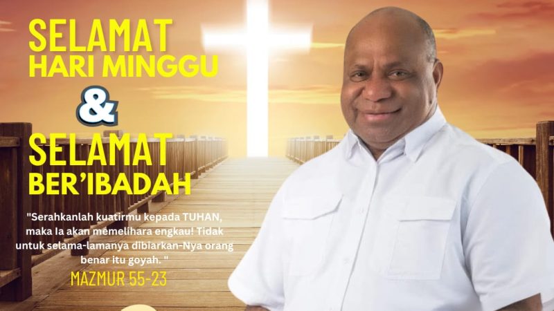 Ucapan selamat Hari Minggu dan Selamat Beribadah dari Matius Derek Fakiri kepada umat Tuhan di Papua